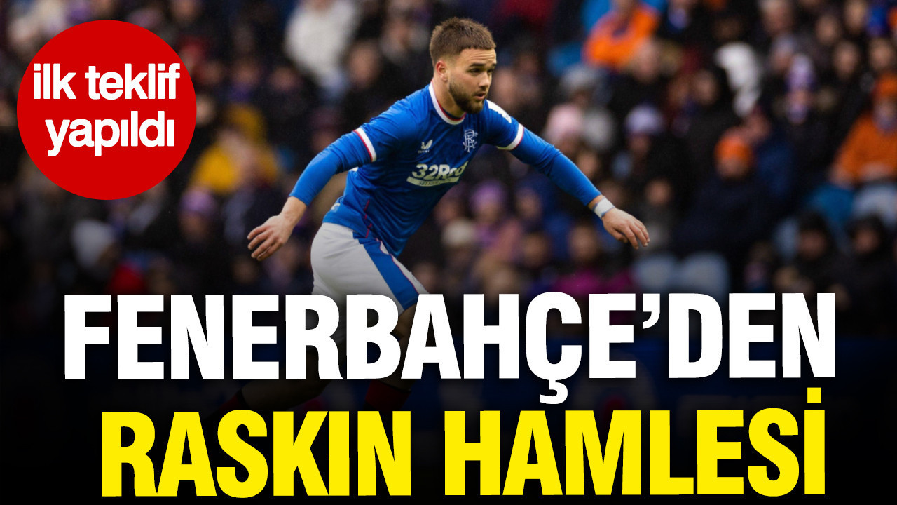 Fenerbahçe’den Raskin hamlesi: İlk teklif yapıldı